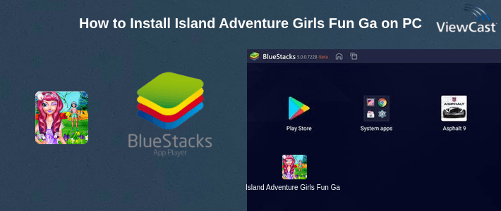 How to Install Island Adventure Girls Fun Game on PC How to Install Island Adventure Girls Fun Game on PC