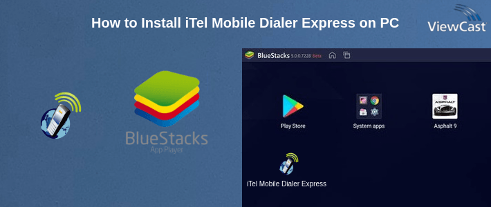 How to Install iTel Mobile Dialer Express on PC