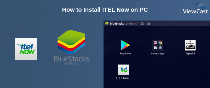 Download ITEL Now for PC / Windows / Computer