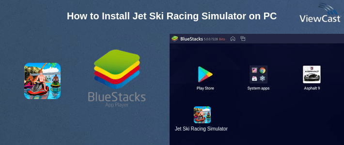 How to Install Jet Ski Racing Simulator on PC How to Install Jet Ski Racing Simulator on PC