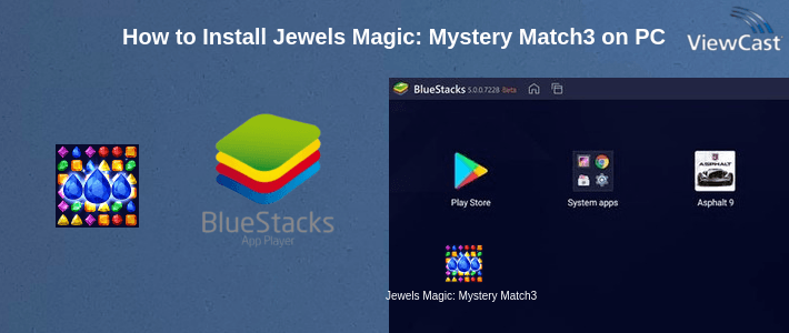 How to Install Jewels Magic: Mystery Match3 on PC How to Install Jewels Magic: Mystery Match3 on PC