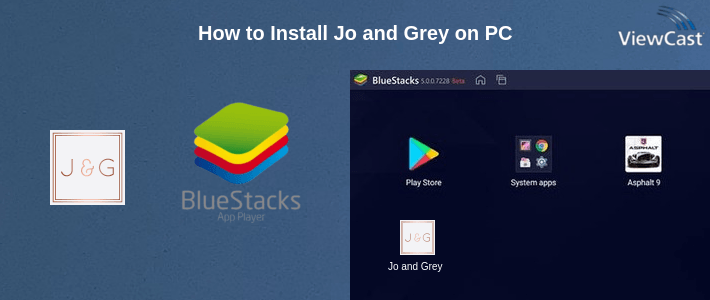 How to Install Jo and Grey on PC