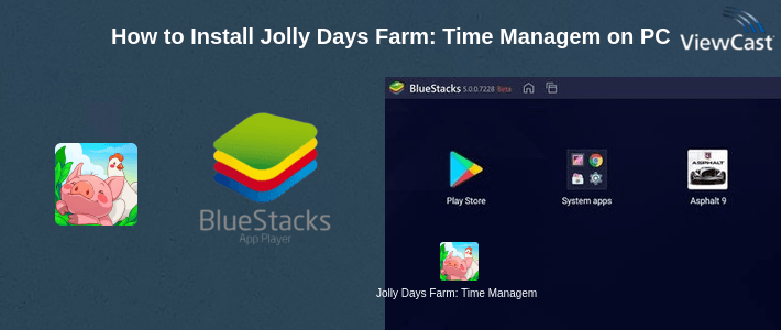 How to Install Jolly Days Farm: Time Management Game on PC