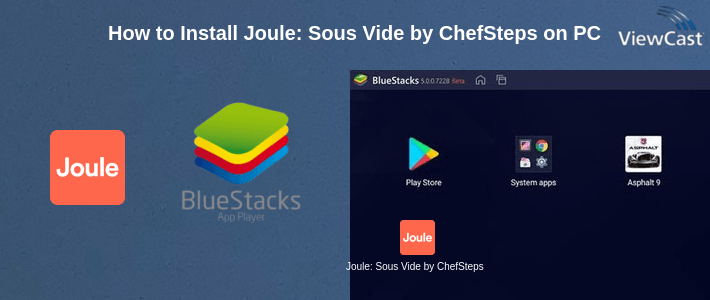 How to Install Joule: Sous Vide by ChefSteps on PC