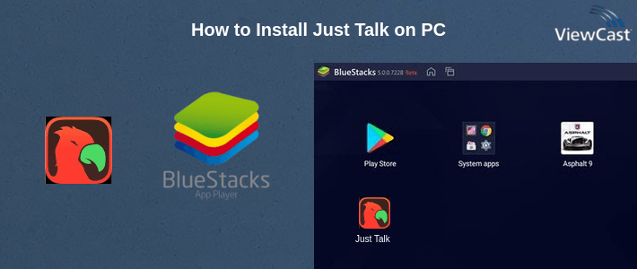 How to Install Just Talk on PC