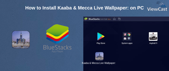 How to Install Kaaba & Mecca Live Wallpaper: islamic background on PC How to Install Kaaba & Mecca Live Wallpaper: islamic background on PC