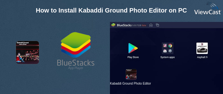 How to Install Kabaddi Ground Photo Editor on PC How to Install Kabaddi Ground Photo Editor on PC