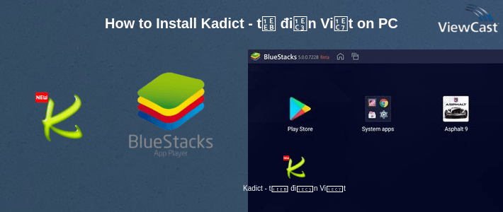 How to Install Kadict - từ điển Việt on PC How to Install Kadict - từ điển Việt on PC