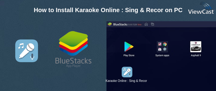 How to Install Karaoke Online : Sing & Record on PC How to Install Karaoke Online : Sing & Record on PC