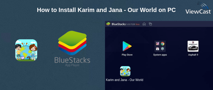 How to Install Karim and Jana - Our World on PC How to Install Karim and Jana - Our World on PC