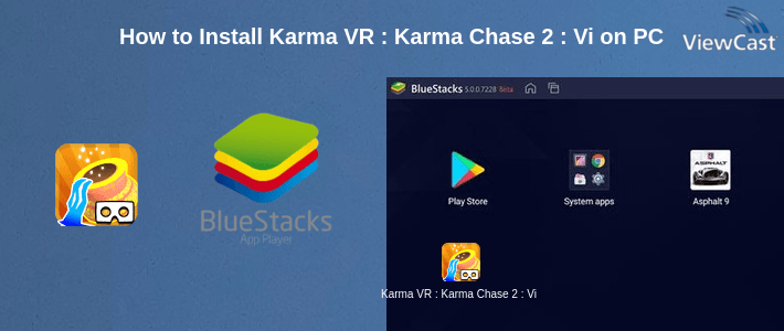 How to Install Karma VR : Karma Chase 2 : Virtual Reality Runner on PC