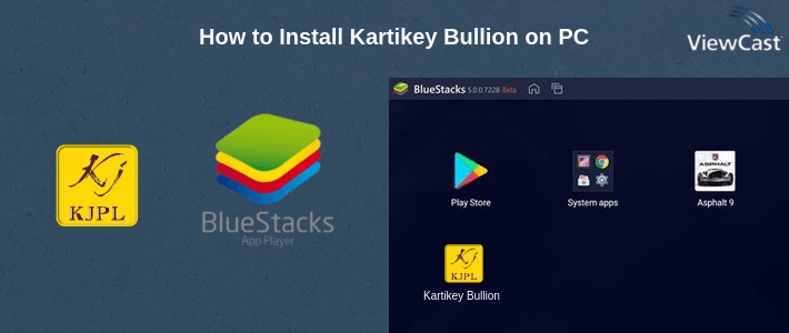 How to Install Kartikey Bullion on PC