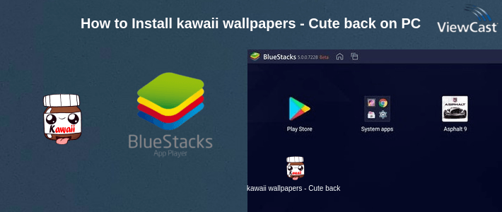 How to Install kawaii wallpapers - Cute backgrounds images - on PC How to Install kawaii wallpapers - Cute backgrounds images - on PC