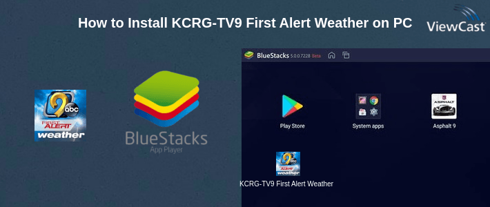 How to Install KCRG-TV9 First Alert Weather on PC