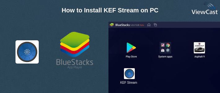 How to Install KEF Stream on PC How to Install KEF Stream on PC