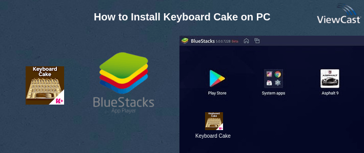How to Install Keyboard Cake on PC How to Install Keyboard Cake on PC