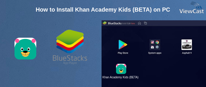 How to Install Khan Academy Kids (BETA) on PC