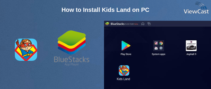 How to Install Kids Land on PC How to Install Kids Land on PC