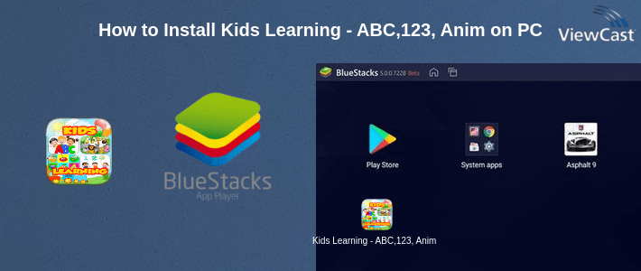 How to Install Kids Learning - ABC,123, Animals, Shapes, Fruits on PC How to Install Kids Learning - ABC,123, Animals, Shapes, Fruits on PC