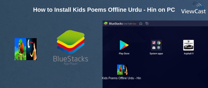 How to Install Kids Poems Offline Urdu - Hindi Nursery Rhymes on PC How to Install Kids Poems Offline Urdu - Hindi Nursery Rhymes on PC