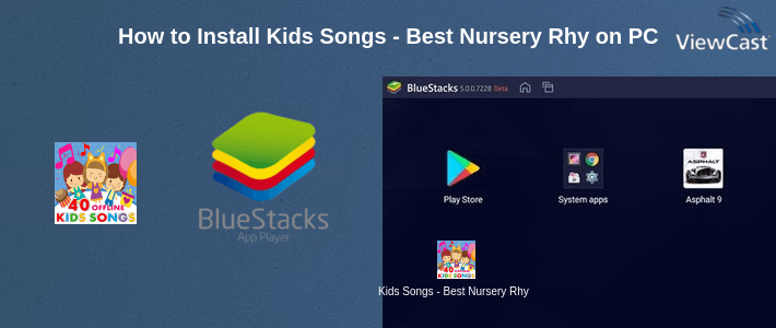 How to Install Kids Songs - Best Nursery Rhymes Free App on PC