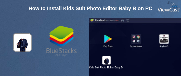 How to Install Kids Suit Photo Editor Baby Boy Photo Suit Editor on PC