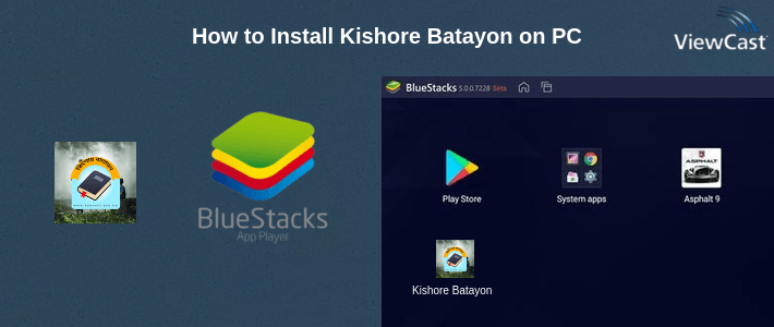 How to Install Kishore Batayon on PC How to Install Kishore Batayon on PC
