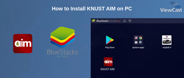 How to Install KNUST AIM on PC How to Install KNUST AIM on PC