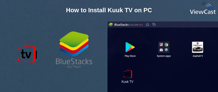How to Install Kuuk TV on PC How to Install Kuuk TV on PC