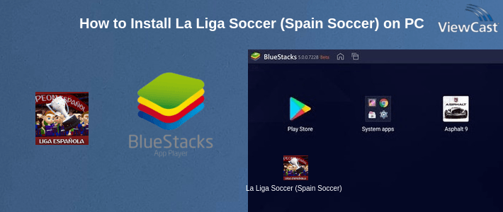 How to Install La Liga Soccer (Spain Soccer) on PC