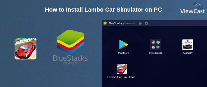 How to Install Lambo Car Simulator on PC