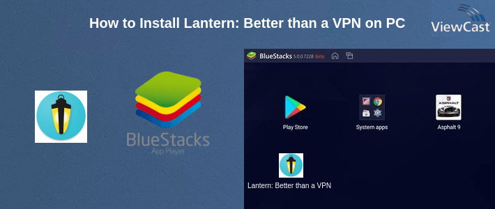 How to Install Lantern: Better than a VPN on PC How to Install Lantern: Better than a VPN on PC