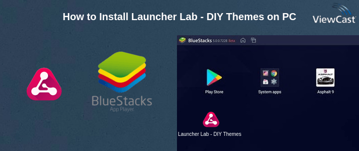 How to Install Launcher Lab - DIY Themes on PC How to Install Launcher Lab - DIY Themes on PC