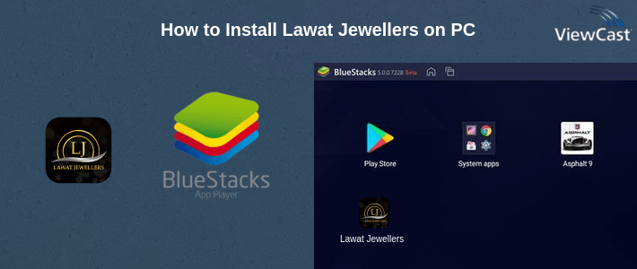 How to Install Lawat Jewellers on PC