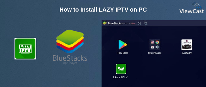 How to Install LAZY IPTV on PC