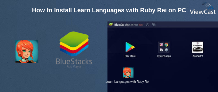 How to Install Learn Languages with Ruby Rei on PC How to Install Learn Languages with Ruby Rei on PC