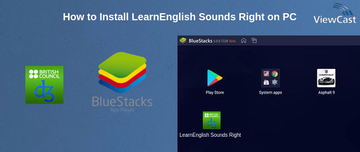 How to Install LearnEnglish Sounds Right on PC How to Install LearnEnglish Sounds Right on PC