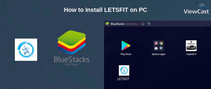 How to Install LETSFIT on PC