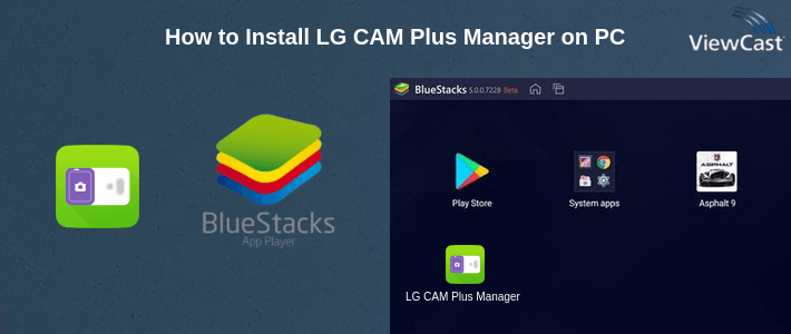 How to Install LG CAM Plus Manager on PC How to Install LG CAM Plus Manager on PC