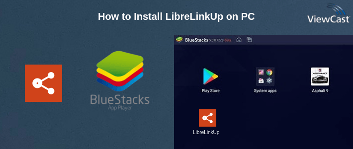 How to Install LibreLinkUp on PC How to Install LibreLinkUp on PC