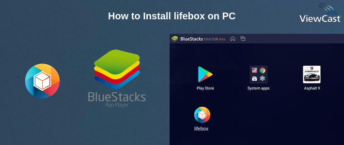 How to Install lifebox on PC How to Install lifebox on PC