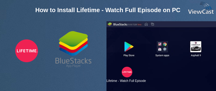 How to Install Lifetime - Watch Full Episodes & Original Movies on PC