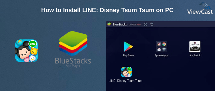 How to Install LINE: Disney Tsum Tsum on PC How to Install LINE: Disney Tsum Tsum on PC