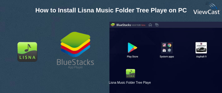 How to Install Lisna Music Folder Tree Player on PC How to Install Lisna Music Folder Tree Player on PC