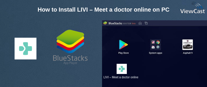 How to Install LIVI – Meet a doctor online on PC