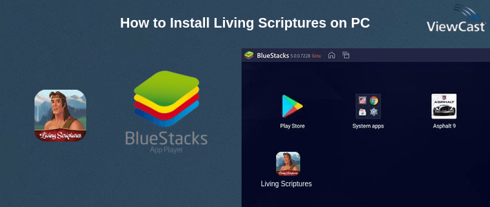 How to Install Living Scriptures on PC