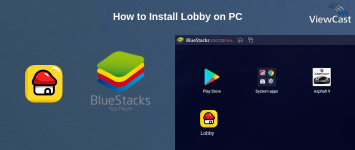How to Install Lobby on PC How to Install Lobby on PC