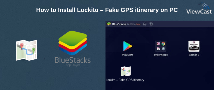 How to Install Lockito – Fake GPS itinerary on PC How to Install Lockito – Fake GPS itinerary on PC