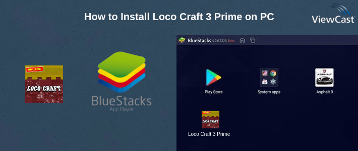 How to Install Loco Craft 3 Prime on PC