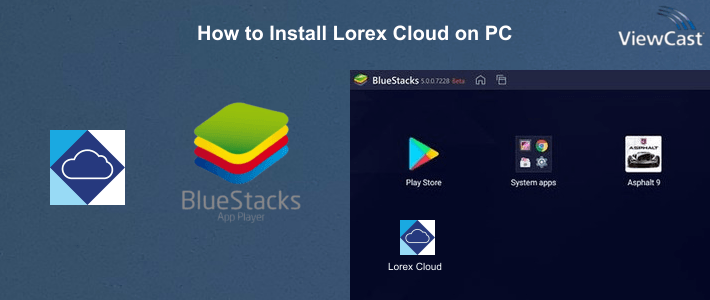 How to Install Lorex Cloud on PC